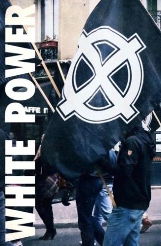 White Power: Inside Europe's Far-Right Movement (2024)