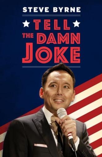 Steve Byrne: Tell The Damn Joke (2017)