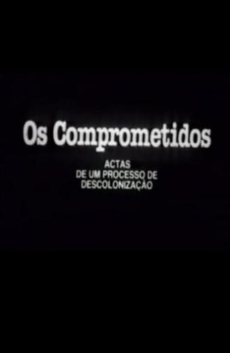 Os Comprometidos - Actas de um processo de descolonização (1984)