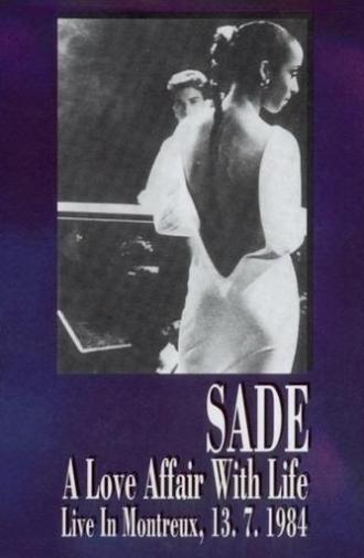 Sade: A Love Affair With Life - Live in Montreux (1984)