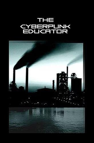 The Cyberpunk Educator (2003)