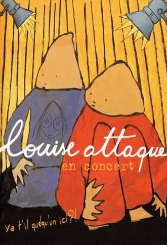 Louise Attaque en concert : Ya t'il quelqu'un ici?! (2006)