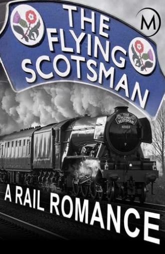 The Flying Scotsman: A Rail Romance (2013)