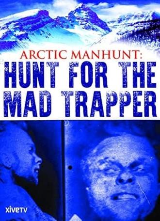 Arctic Manhunt: Hunt for the Mad Trapper (2009)