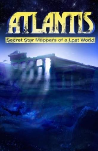 Atlantis: Secret Star Mappers of a Lost World (2007)