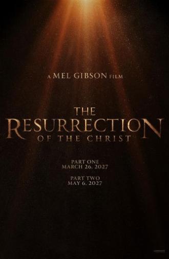 The Resurrection of the Christ: Part Two (2027)