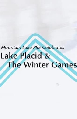 Mountain Lake PBS Celebrates Lake Placid and the Winter Games (2014)