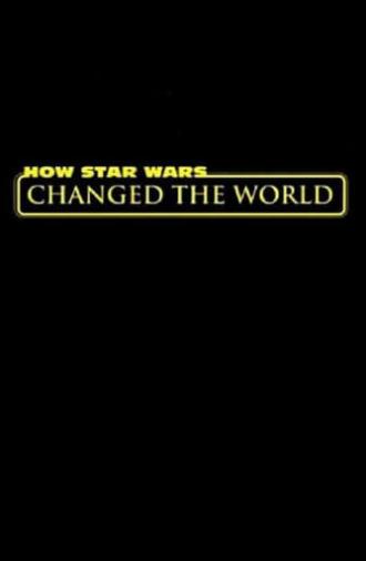 How Star Wars Changed the World (2015)