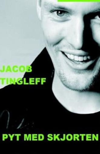 Jacob Tingleff: Pyt med skjorten (2006)