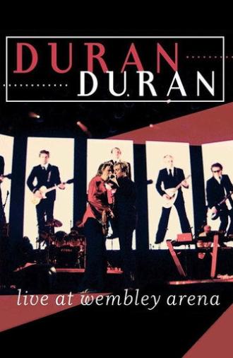 Duran Duran - Live At Wembley Arena (2004)