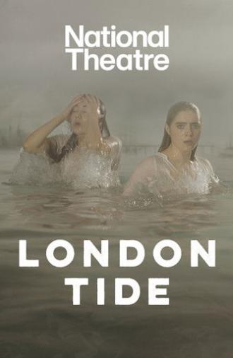 National Theatre Live: London Tide (2024)