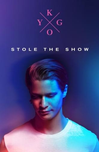 Kygo: Stole the Show (2017)