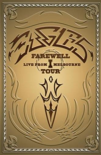 Eagles: Farewell I Tour - Live from Melbourne (2005)