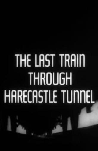 The Last Train Through Harecastle Tunnel (1969)