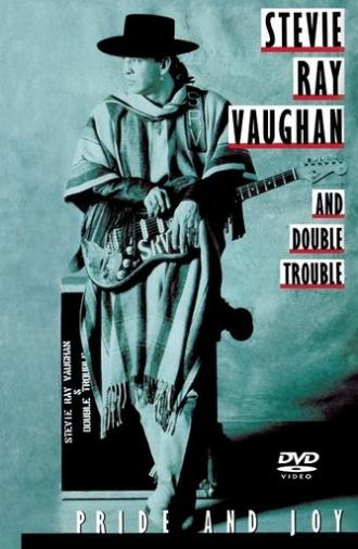 Stevie Ray Vaughan and Double Trouble: Pride and Joy (2007)