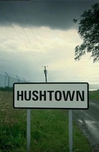 Hushtown (2004)