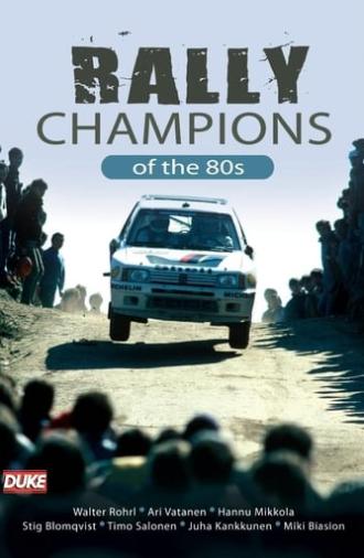 Rally Champions of the 80's (2010)