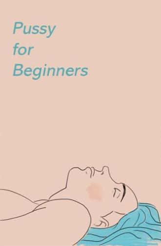 Pussy for Beginners (2015)