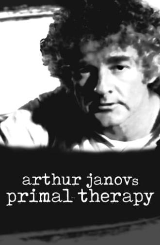 Arthur Janov's Primal Therapy (2018)