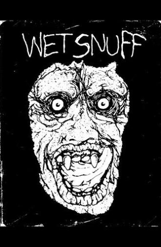 Wet Snuff (2023)