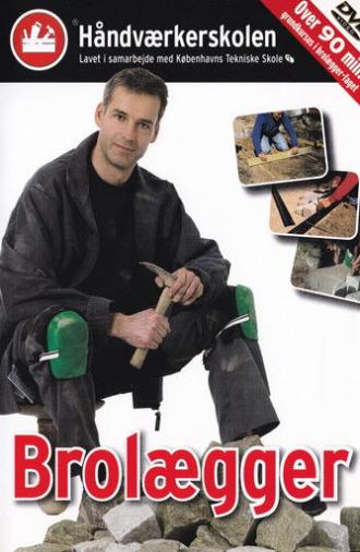 Håndværkerskolen: Brolægger (2006)