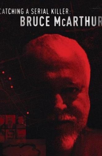 Catching a Serial Killer: Bruce McArthur (2021)