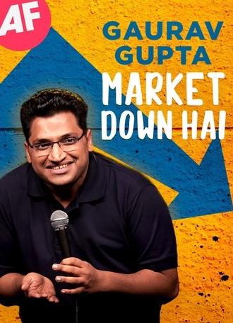 Gaurav Gupta: Market Down Hai (2021)