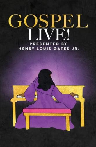 Gospel Live! Presented By Henry Louis Gates, Jr. (2024)