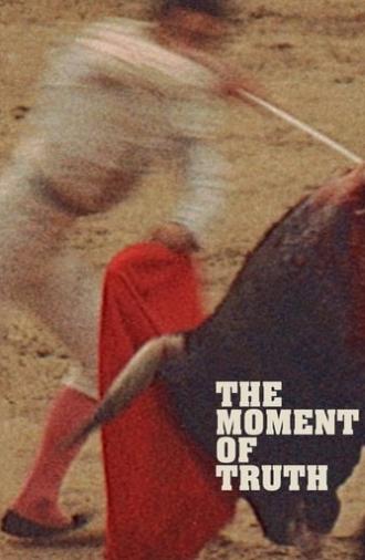 The Moment of Truth (1965)