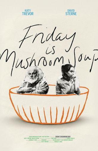 Friday is Mushroom Soup (2025)
