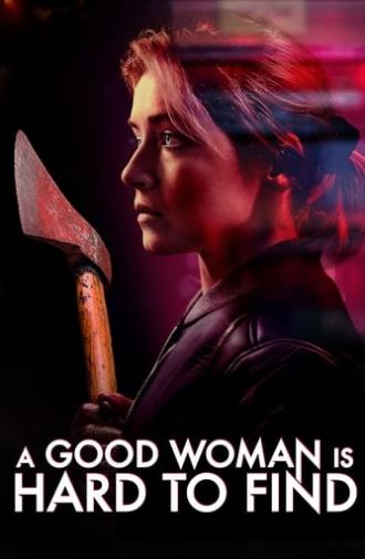 A Good Woman Is Hard to Find (2019)