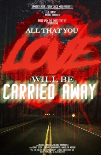 All That You Love Will Be Carried Away (2021)