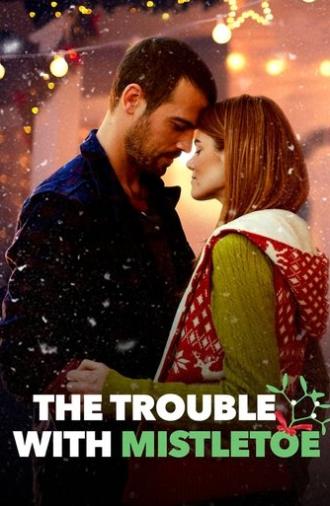 The Trouble with Mistletoe (2017)