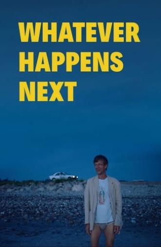 Whatever Happens Next (2018)