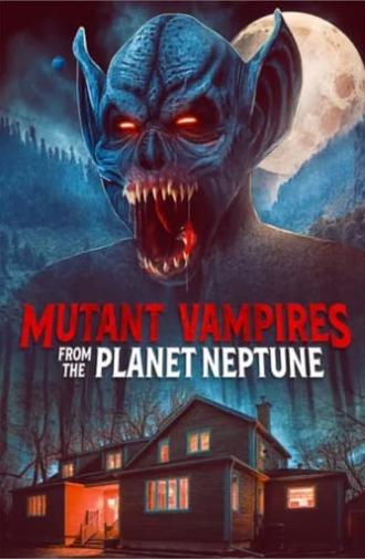 Mutant Vampires from the Planet Neptune (2021)