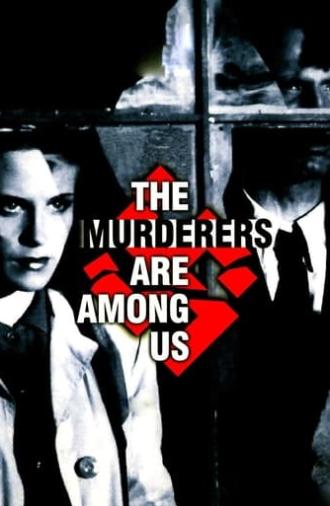 The Murderers Are Among Us (1946)
