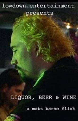 Liquor, Beer & Wine (2008)