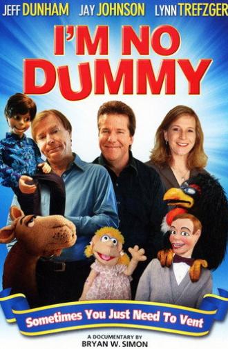 I'm No Dummy (2009)