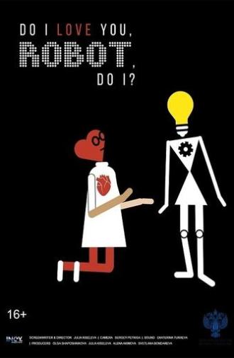 Do I Love You, Robot, Do I (2021)