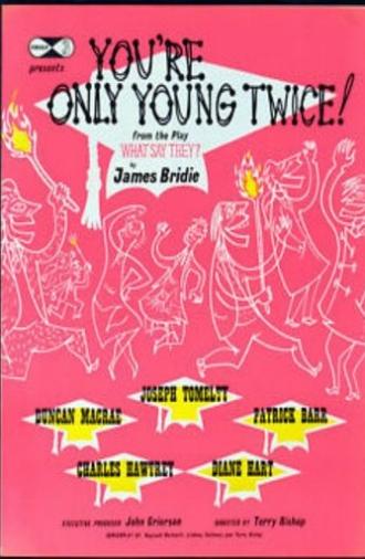 You're Only Young Twice! (1952)