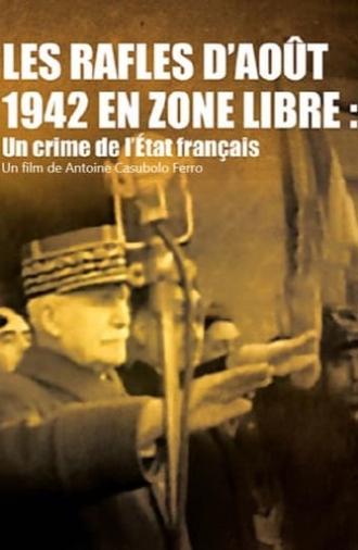 Les rafles d'août 1942 en zone libre, un crime de l'État Français (2009)