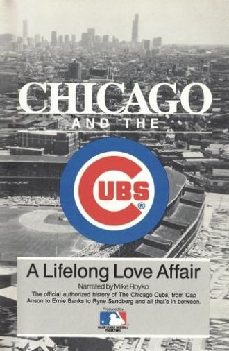 Chicago and the Cubs - A Lifelong Love Affair (1987)