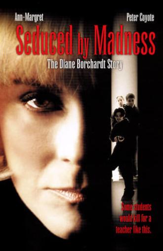 Seduced by Madness: The Diane Borchardt Story (1996)