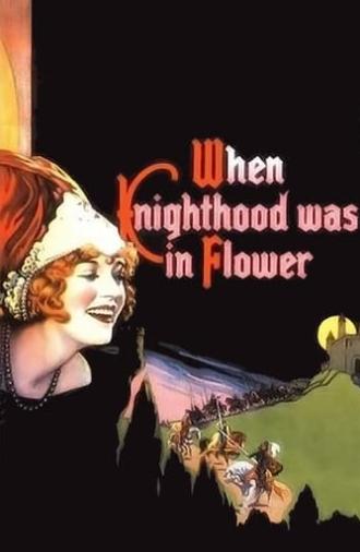 When Knighthood Was in Flower (1922)