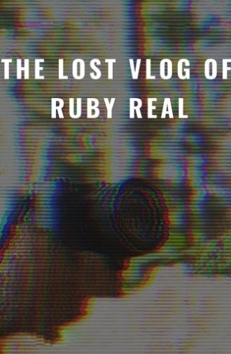 The Lost Vlog of Ruby Real (2020)