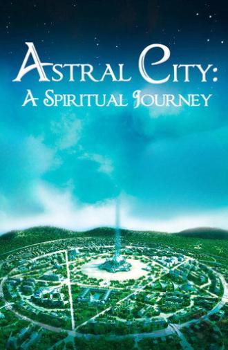 Astral City: A Spiritual Journey (2010)