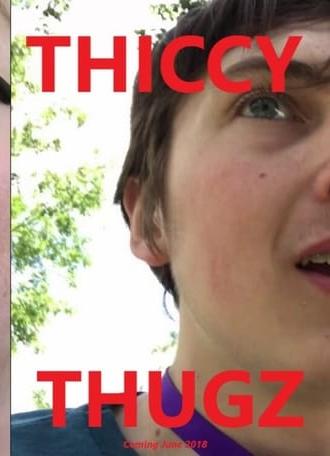 Thiccy Thugz (2018)