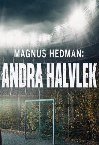 Magnus Hedman: Andra halvlek (2020)