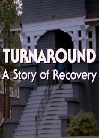 Turnaround: A Story of Recovery (1984)