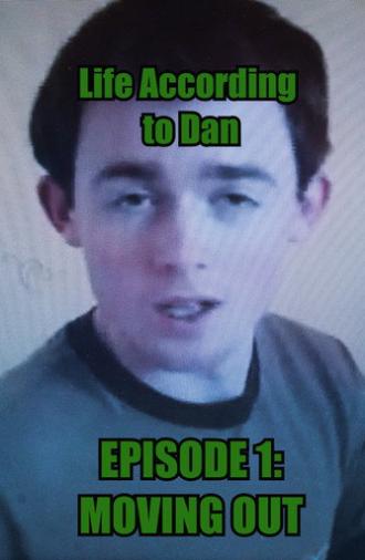 Life According to Dan - Episode 1 : Moving Out (2007)